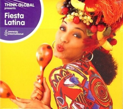 V/A Think Global: Fiesta Latina CD, Grupo Caribe, La Sonra Dinamita, Los Fulanos