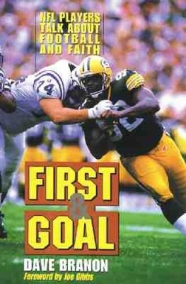 First and Goal: NFL Players Talk about Football and Faith - VERY GOOD