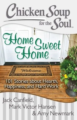 Chicken Soup for the Soul: Home Sweet ..., Newmark, Amy