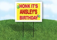 ANSLEY'S HONK ITS BIRTHDAY 18 in x 24 in Yard Sign Road Sign with Stand