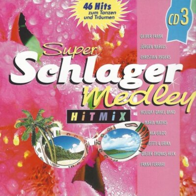 Super Schlager Medley Hitmix CD 3, Oliver Frank, Dieter Thomas Heck, Ibo u.v.a.