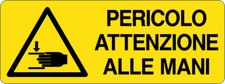 M-ITALY CARTELLO SEGNALETICO UNI - PERICOLO ATTENZIONE ALLE MANI - Segnale