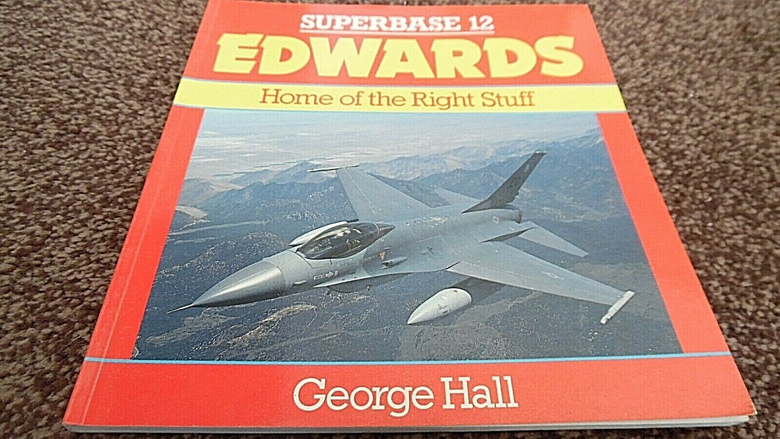 OSPREY SUPERBASE #12: EDWARDS: HOME OF THE RIGHT STUFF / George Hall (1990)