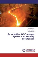 Automation Of Conveyor System And Pouring Mechanism Amit Dudhatra