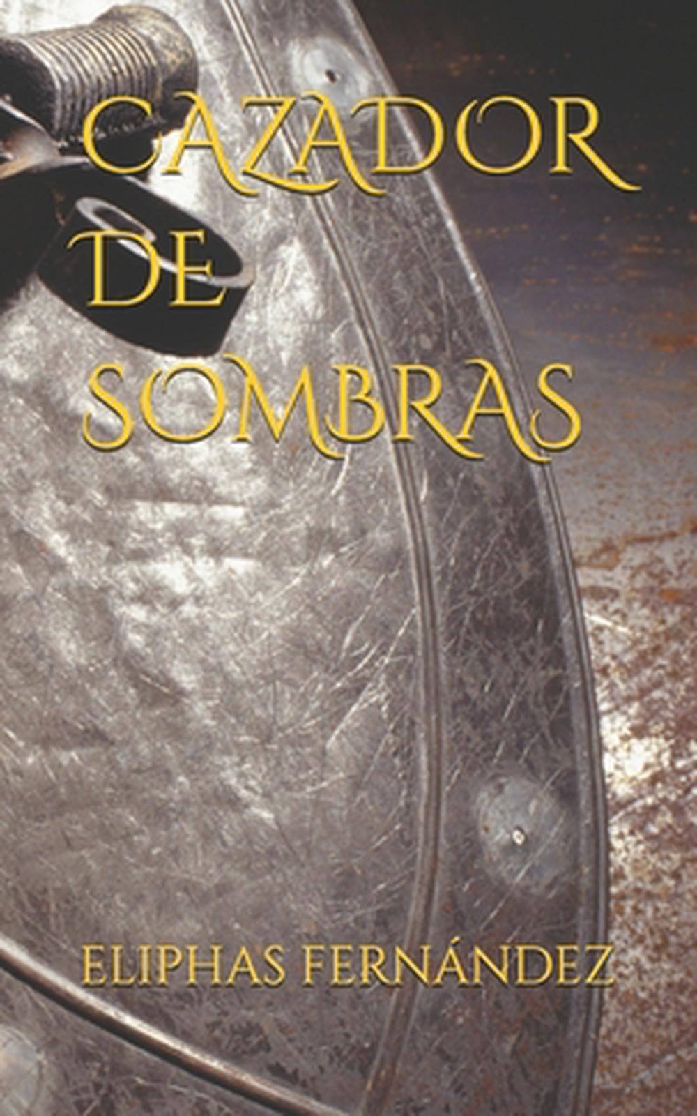 Cazador de Sombras by Eliphas Fern?ndez Paperback Book