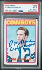 ROGER STAUBACH SIGNED 1972 TOPPS ROOKIE CARD #200 CAPTAIN AMERICA PSA 5 AUTO 10