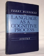 Language As a Cognitive Process: Syntax by Winograd