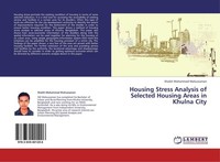 Housing Stress Analysis Of Selected Housing Areas In Khulna City Shaikh Mohammad