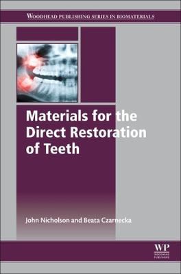 Materials for the Direct Restoration of Teeth, Hardcover by Nicholson, John; ...