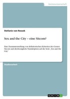 Sex And The City - Eine Sitcom? Stefanie Von Rossek