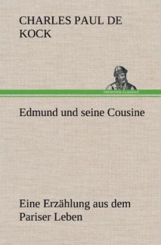 Thumbnail - Edmund Und Seine Cousine Eine Erzählung Aus Dem Pariser Leben 2127