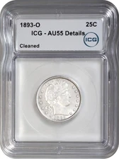 1893-O Barber Quarter 25C ICG AU55 Details About Uncirculated Cleaned