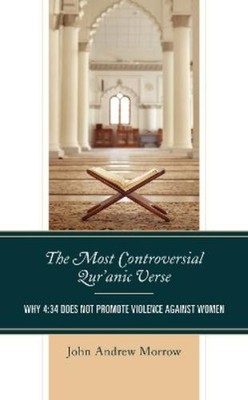 John Andrew Morrow The Most Controversial Qur'anic Verse (Gebundene Ausgabe)