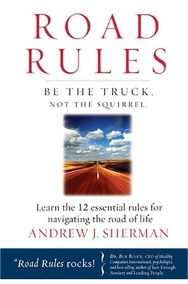Road Rules: Be the Truck. Not the Squirrel. Learn the 12 Essential Rules for Nav