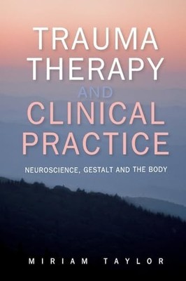 Trauma Therapy And Clinical Practice..., Taylor, Miriam
