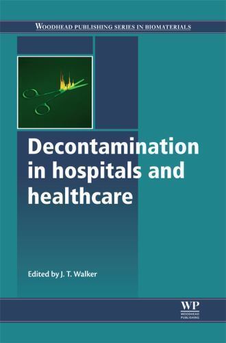 Decontamination in Hospitals and Healthcare Walker Hardback Woodhead Publishing