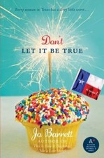 Don't Let It Be True by Jo Barrett (2009, Trade Paperback)
