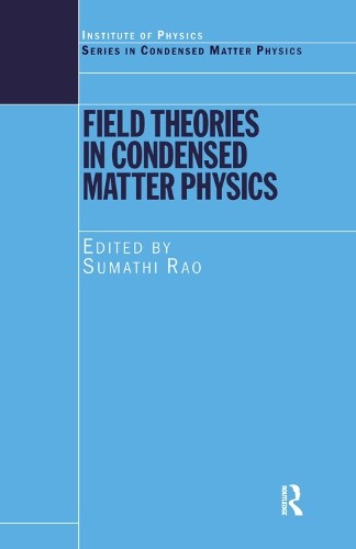 Field Theories in Condensed Matter Physics - 9781138414112