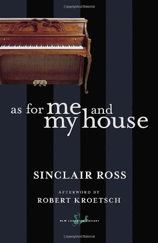 As for Me and My House (New Canadian..., Ross, Sinclair