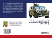 Defence Expenditure And Economic Growth In Nigeria (1981-2011) Ngodoo Mile