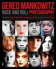 Gered Mankowitz: Rock and Roll Photography by Mankowitz, Gered