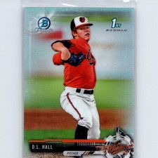 2017 Topps Bowman D.L. Hall 1st Chrome BDC-82 Refractor Baltimore Oroles