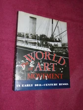 1991 1st HB/DJ BOOK: "THE WORLD OF ART MOVEMENT IN EARLY 20th CENTURY RUSSIA"