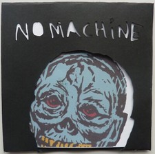 No Machine - Untitled 5" lathe cut record. Limited to 358 copies.