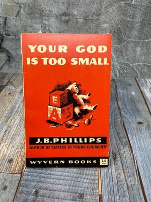 As-is Vintage 1961 Book Your God Is Too Small by  J.B. Phillips Christian