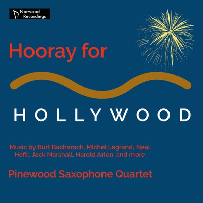 Pinewood Saxophone Quartet - Hooray For Hollywood [CD]