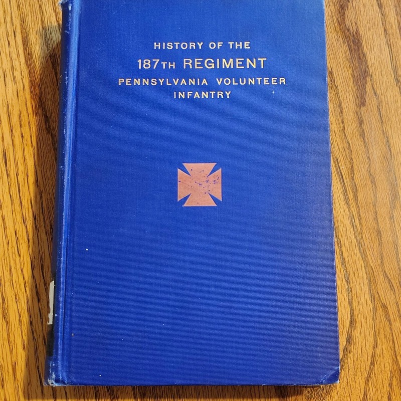 History of 187th Regiment Pennsylvania Infantry Civil War Original Book