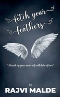 Rajvi Malde | Fetch Your Feathers | Taschenbuch | Englisch (2020) | Notion Press