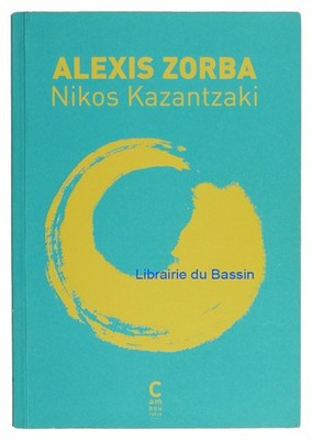 Alexis Zorba Nikos Kazantzaki 2015