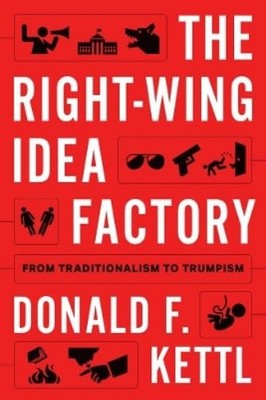 Kettl Donald F The Right-Wing Idea Factory (US IMPORT) HBOOK NEU