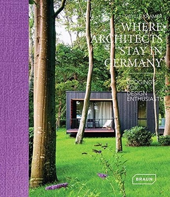 Where Architects Stay in Germany: Lodgings for Design Enthusiasts