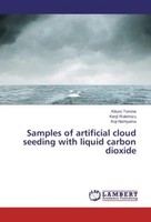 Samples Of Artificial Cloud Seeding With Liquid Carbon Dioxide Kikuro Tomine