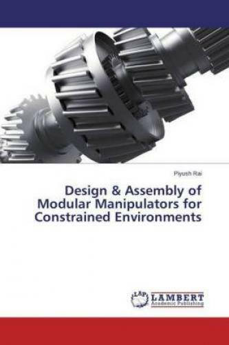 Thumbnail - Design & Assembly Of Modular Manipulators For Constrained Environments