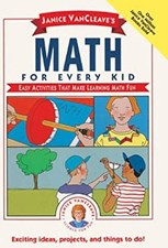 Math for Every Kid : Easy Activities That Make Learning Math Fun