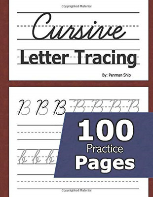 Cursive Letter Tracing: 100 Practice Pages - Letters and... - Ship, Penman