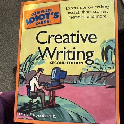 The Complete Idiot s Guide: Creative Writing: Second Edition