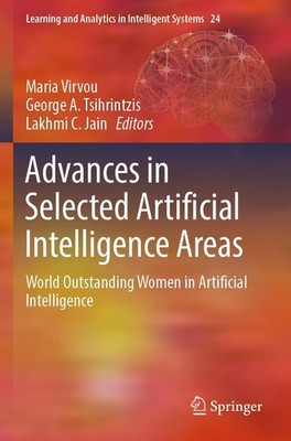 Advances in Selected Artificial Intelligence Areas Maria Virvou
