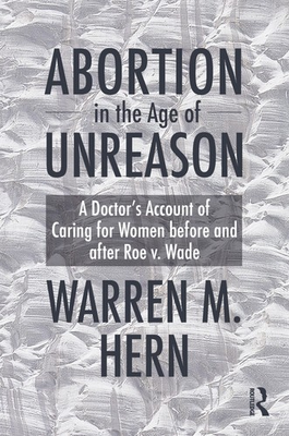 #ad Abortion in the Age of Unreason: A Doctor#x27;s Account of Caring for Women Befo... $10.11