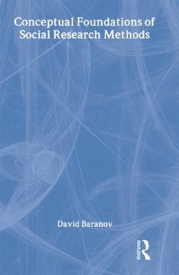 Conceptual Foundations of Social Research Methods Hardcover David