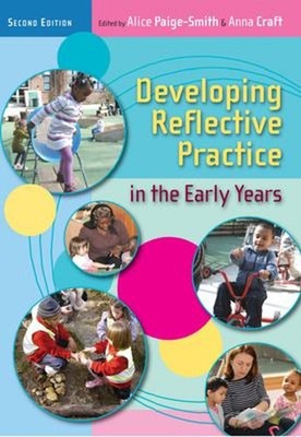 Developing Reflective Practice in the Early Years Paperback