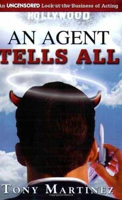 Agent Tells All An Uncensored Look at - Paperback, by Martinez Tony - Very Good