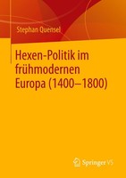 Hexen-Politik Im FrüHmodernen Europa (1400 - 1800) Stephan Quensel