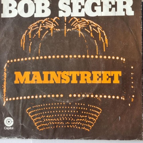 Bob Seger - Mainstreet 7'' Vinyl Germany - Picture 2 of 5