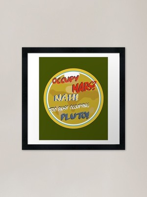 Occupy Mars, nicht so schnell. Gerahmtes Ar gerahmtes Wandbild Poster Leinwanddruck Bild
