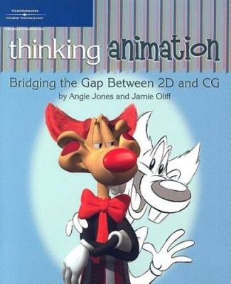 Thinking Animation: Bridging the Gap Between 2D and CG - Paperback - GOOD
