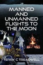Manned and Unmanned Flights to the Moon, Terry C T